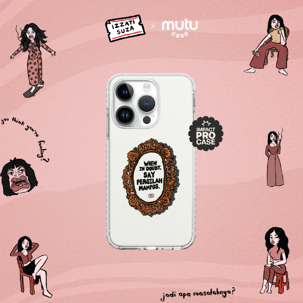 "When in Doubt" - Izzati Suza x Mutu Case Vol. 4 (Powered by Impact ProTM) Compatible with iP14PROMAX